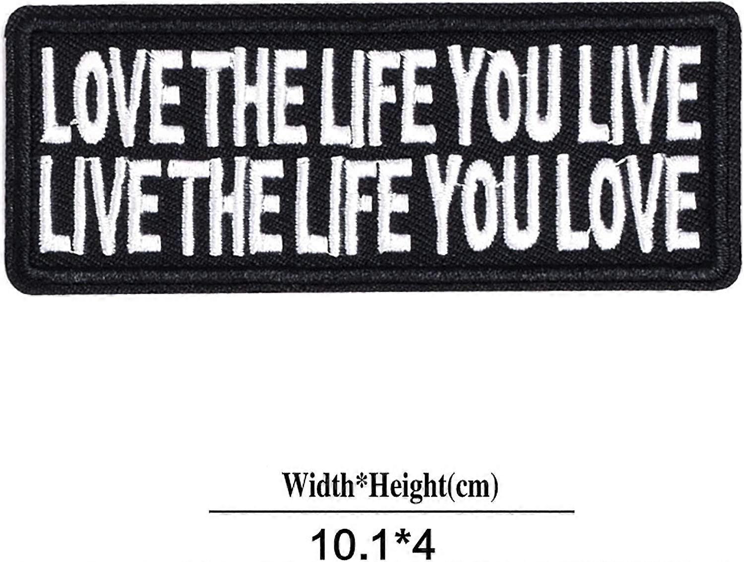 "Love The Life You Live" Iron On Patch – Embroidered Emblem For Jackets, Jeans, Bags, DIY (PT08)