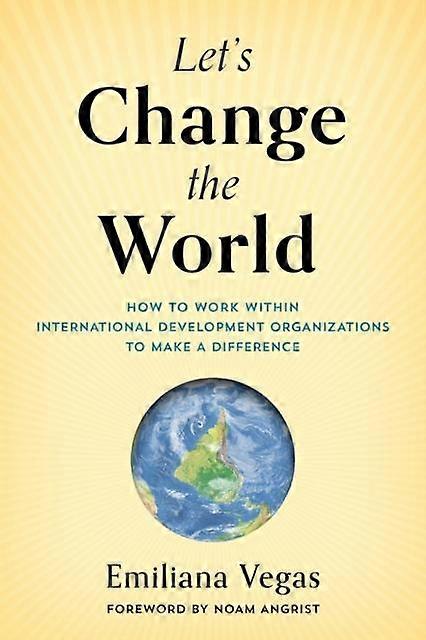 Lets Change The World by Emiliana Vegas Hardback Book