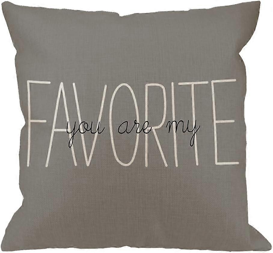 You are My Favorite Throw Pillow Case Rustic Gray Cotton Linen Square Cushion Cover Standard Pillowcase for Men Women Home Decorative Sofa Armchair Be