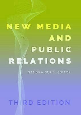 New Media and Public Relations  Third Edition