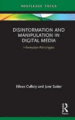 Disinformation and Manipulation in Digital Media
