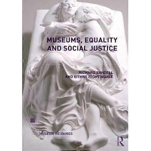 Museums, Equality and Social Justice