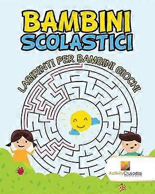 Bambini Scolastici  Labirinti Per Bambini Giochi