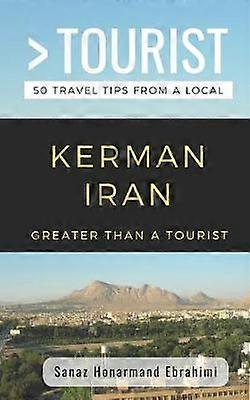 Greater Than a Tourist- Kerman Iran
