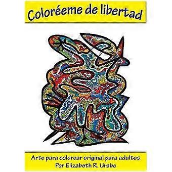 Coloréeme de libertad
