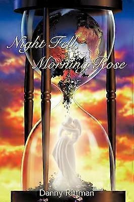 Nuit tombée Matin Rose