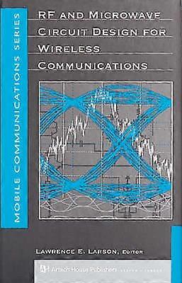 RF and Microwave Circuit Design for Wireless Communications