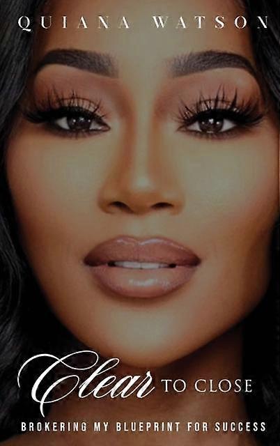 Clear To Close by Quiana Watson Hardback Book