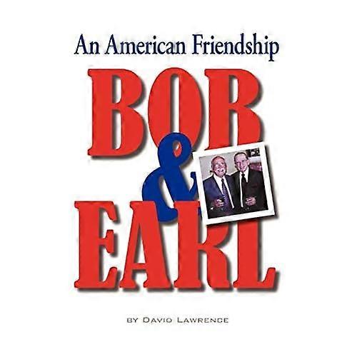 Bob & Earl: an American Friendship