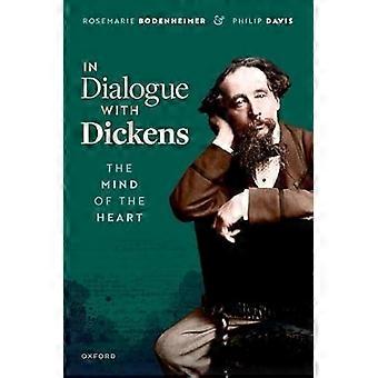 In Dialogue with Dickens The Mind of the Heart