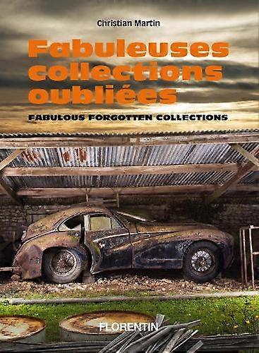 Fabulous Forgotten Collections by Christian Martin Hardback Book