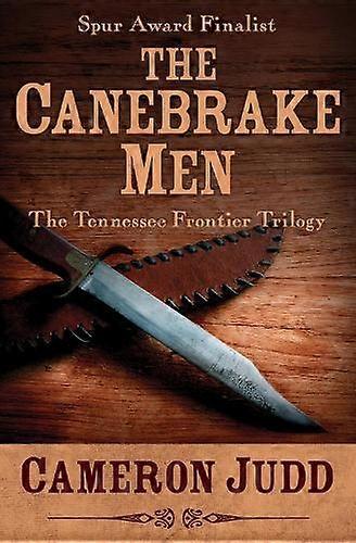 The Canebrake Men - Cameron Judd