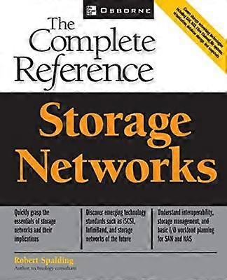 Storage Networks: The Complete Reference (Osborne Complete Reference Series)