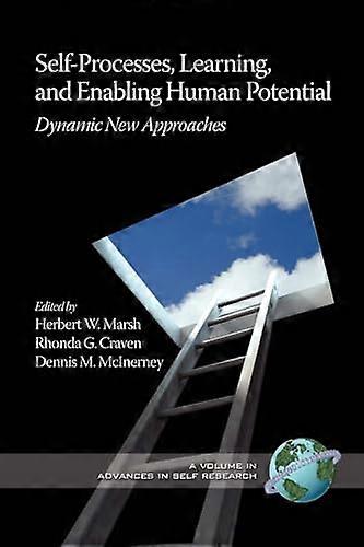 Self Processes Learning and Enabling Human Potential Dynamic New Approaches