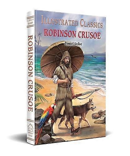 Illustrated Classics - Robinson Crusoe - Daniel Defoe