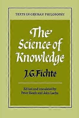 The Science of Knowledge