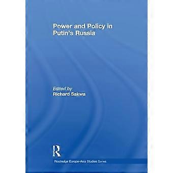 Pouvoir et politique dans la Russie de Poutine