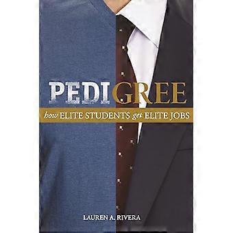 Pedigree: Come Elite studenti Get lavori d'Elite