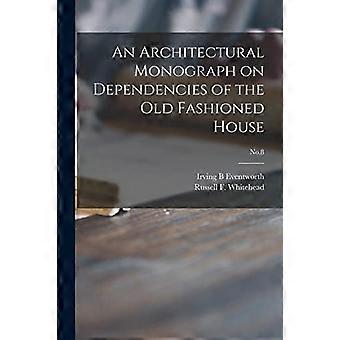 une monographie architecturale sur les dépendances de la maison à l’ancienne ; N°8
