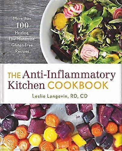 The Anti-Inflammatory Kitchen Cookbook