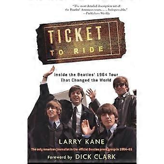 Ticket to Ride: all'interno dei Beatles 1964 Tour che ha cambiato il mondo [con CD (Audio)]