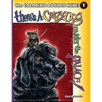 Er zit een Gekke Hond onder het Paleis! het kleurboek!
