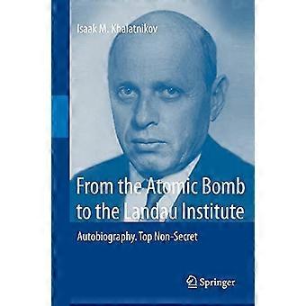 De la bombe atomique à l’Institut Landau : autobiographie. Top Non-Secret