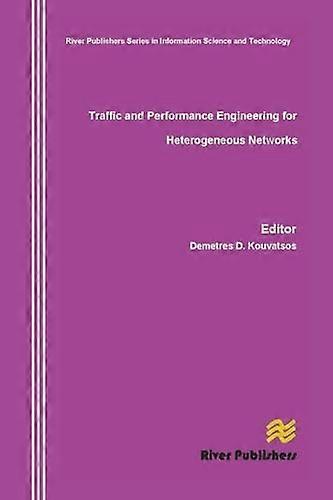Traffic and Performance Engineering for Heterogeneous Networks
