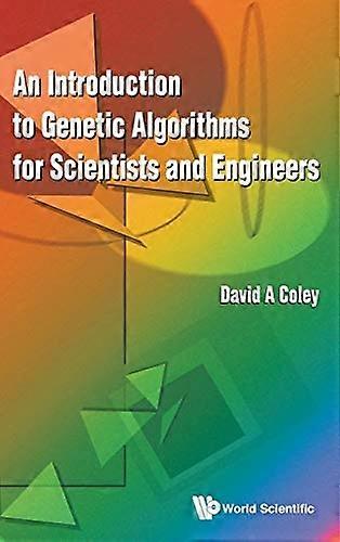 An Introduction to Genetic Algorithms for Scientists and Engineers