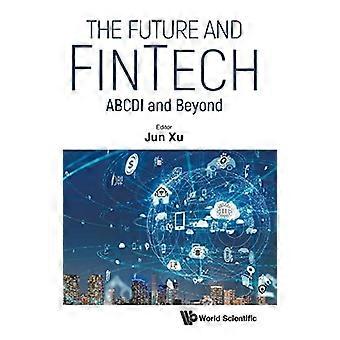 Futuro E Fintech, Il: Abcdi E Oltre