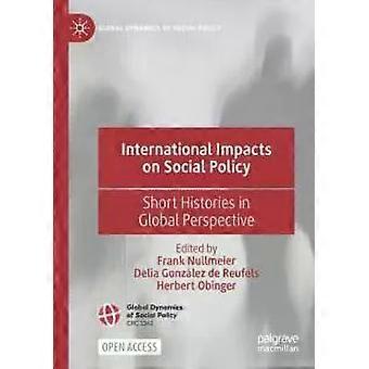 International Impacts On Social Policy Short Histories In Global Perspective - Springer Nature B.V