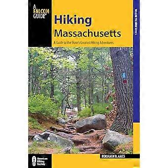 Wandern Massachusetts: A Guide to des Landes größte wandern Abenteuer (State Wandern Führer-Reihe)