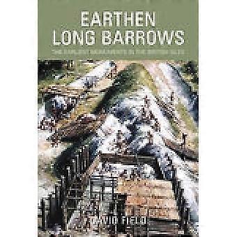Earthen Long Barrows The Earliest Monuments in the British Isles