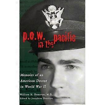 P.o.w. In The Pacific Memoirs Of An American Doctor In World War Ii - Bloomsbury Publishing PLC - Hardcover - English Book - History