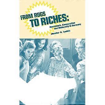 From Rugs To Riches Housework Consumption And Modernity In Germany - Jennifer Loehlin - Hardcover - English Book - History