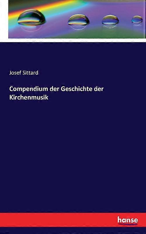 Compendium Der Geschichte Der Kirchenmusik