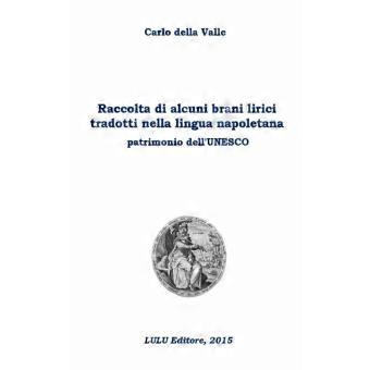 Raccolta Di Alcuni Brani Lirici Tradotti Nella Lingua Napoletana Patrimonio Dell