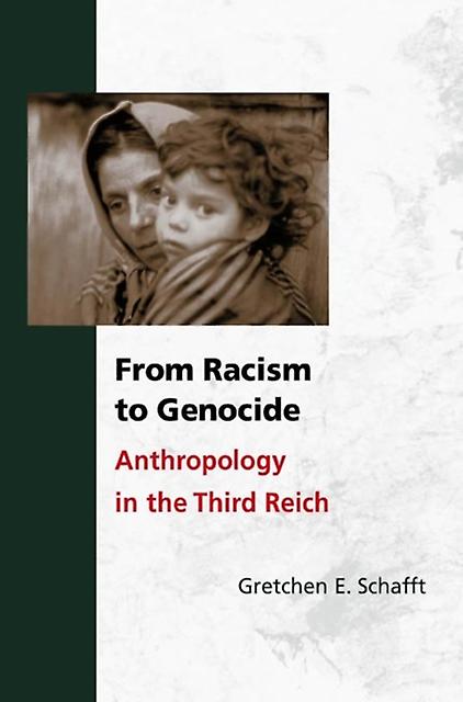 From Racism To Genocide by Gretchen E. Schafft Paperback Book