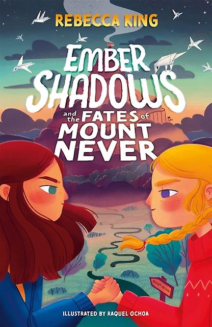 Ember Shadows And The Fates Of Mount Never by Rebecca King Paperback