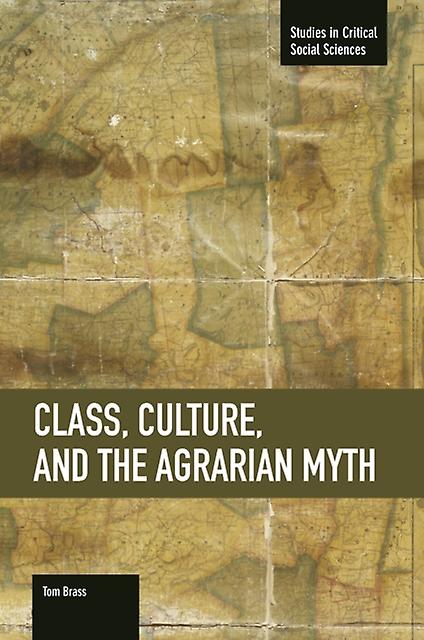 Class Culture And The Agrarian Myth by Tom Brass Paperback