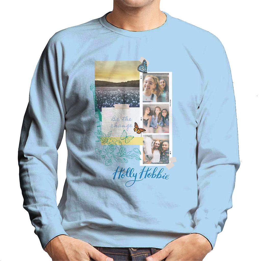 Holly Hobbie Be The Change Men's Sweatshirt