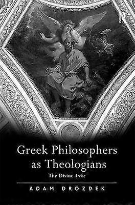 Greek Philosophers as Theologians