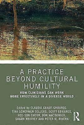 A Practice Beyond Cultural Humility