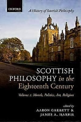 Scottish Philosophy in the Eighteenth Century Volume I