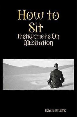 How to Sit Instructions on Meditation