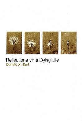 Reflections on a Dying Life