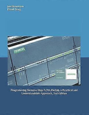 Programming Siemens Step 7 TIA Portal a Practical and Understandable Approach 2nd Edition