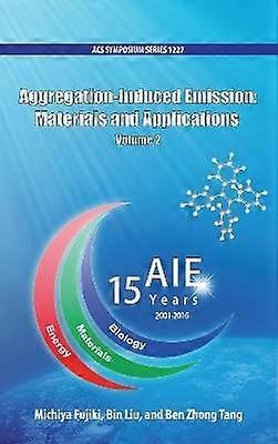 Aggregation-Induced Emission: Materials and Applications Volume 2