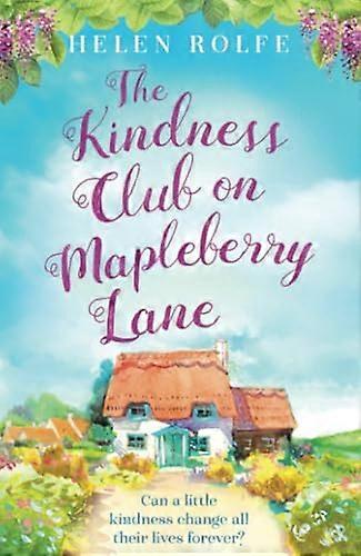 The Kindness Club on Mapleberry Lane: The most heartwarming tale about family forgiveness and the importance of kindness