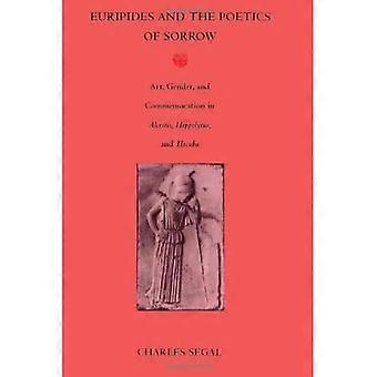 Euripides en de poëtica van verdriet: kunst, gender en herdenking bij Aclestis, Hippolytus en Hecuba